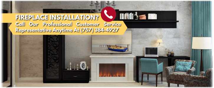 Fireplace Installation Newport News VA
